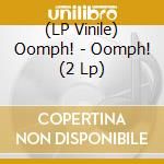 (LP Vinile) Oomph! - Oomph! (2 Lp) lp vinile di Oomph!