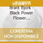 Brant Bjork - Black Power Flower Jewelcase-Nachfolger cd