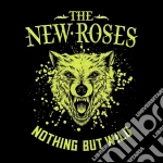 New Roses (The) - Nothing But Wild - Digipack cd