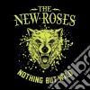 New Roses (The) - Nothing But Wild - Digipack cd