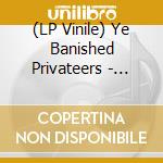 (LP Vinile) Ye Banished Privateers - Hostis Humani Generis lp vinile