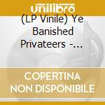 (LP Vinile) Ye Banished Privateers - Hostis Humani Generis vinile