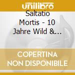 Saltatio Mortis - 10 Jahre Wild & Frei (Brilliant Box) (2 Cd) cd musicale