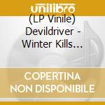 (LP Vinile) Devildriver - Winter Kills (Red/White Split Colour Vinyl) (+Poster) vinile