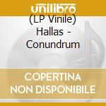 (LP Vinile) Hallas - Conundrum vinile
