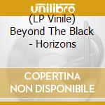 (LP Vinile) Beyond The Black - Horizons vinile