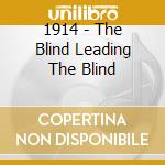 1914 - The Blind Leading The Blind cd musicale
