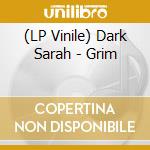 (LP Vinile) Dark Sarah - Grim lp vinile