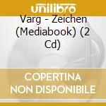 Varg - Zeichen (Mediabook) (2 Cd) cd