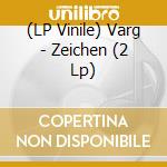 (LP Vinile) Varg - Zeichen (2 Lp) lp vinile
