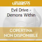 Evil Drive - Demons Within cd