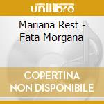Mariana Rest - Fata Morgana cd musicale