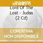 Lord Of The Lost - Judas (2 Cd) cd