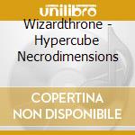 Wizardthrone - Hypercube Necrodimensions cd