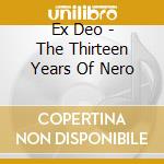 Ex Deo - The Thirteen Years Of Nero cd