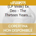 (LP Vinile) Ex Deo - The Thirteen Years Of Nero vinile