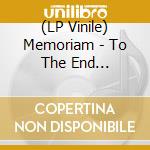 (LP Vinile) Memoriam - To The End (Green/Black Splatter Vinyl) vinile