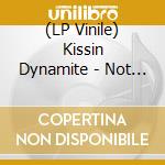 (LP Vinile) Kissin Dynamite - Not The End Of The Road lp vinile