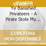 Ye Banished Privateers - A Pirate Stole My Christmas cd