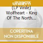 (LP Vinile) Wolfheart - King Of The North (Vinyl) vinile
