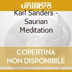 Karl Sanders - Saurian Meditation cd musicale