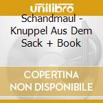 Schandmaul - Knuppel Aus Dem Sack + Book cd musicale