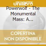 Powerwolf - The Monumental Mass: A Cinematic (Blu-Ray+Dvd) cd musicale