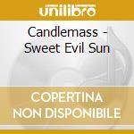 Candlemass - Sweet Evil Sun cd musicale