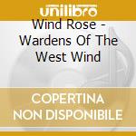 Wind Rose - Wardens Of The West Wind cd