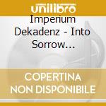 Imperium Dekadenz - Into Sorrow Evermore cd