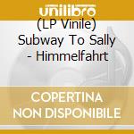 (LP Vinile) Subway To Sally - Himmelfahrt lp vinile