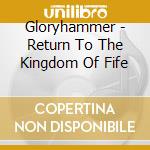 Gloryhammer - Return To The Kingdom Of Fife cd
