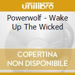 Powerwolf - Wake Up The Wicked cd musicale