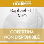 Raphael - El Ni?O cd