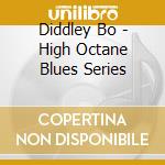 Diddley Bo - High Octane Blues Series cd