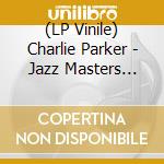 (LP Vinile) Charlie Parker - Jazz Masters Deluxe Collection vinile