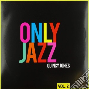 (LP Vinile) Quincy Jones - Only Jazz Vol. 2 lp vinile