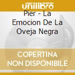 Pier - La Emocion De La Oveja Negra cd