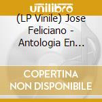 (LP Vinile) Jose Feliciano - Antologia En Vivo vinile