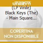 (LP Vinile) Black Keys (The) - Main Square Festival - P2 vinile