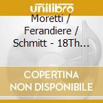 Moretti / Ferandiere / Schmitt - 18Th Century Spanish Music For cd