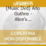 (Music Dvd) Arlo Guthrie - Alice's Restaurant 50Th Anniversary Concert cd musicale