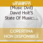 (Music Dvd) David Holt'S State Of Music: Season 1 - David Holt'S State Of Music: Season 1 cd musicale