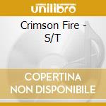 Crimson Fire - S/T cd musicale di Crimson Fire