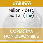 Million - Best, So Far (The) cd