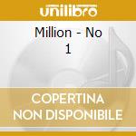 Million - No 1 cd musicale di Million