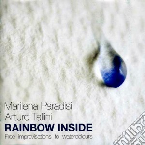 Marilena Paradisi & Arturo Tallini - Rainbow Inside cd musicale di MARILENA PARADISI &