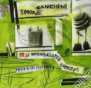 Simone Zanchini - My Accordion's Concept cd musicale di Simone zanchini (sol