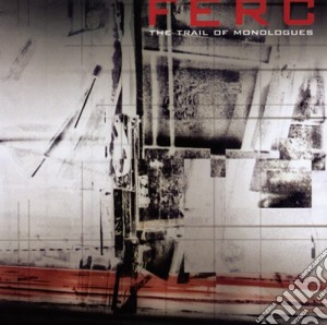 Ferc - The Trail Of Monologues cd musicale di Ferc - f. elvetico &