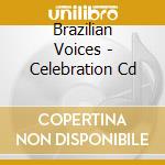Brazilian Voices - Celebration Cd cd